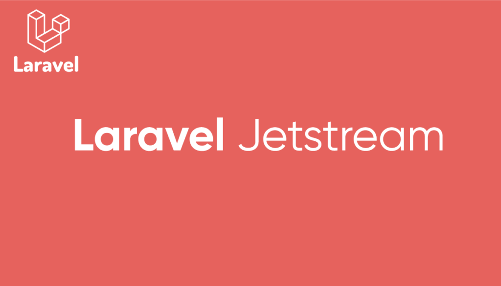 Laravel Jetstreamを理解したい 認証編 アールエフェクト